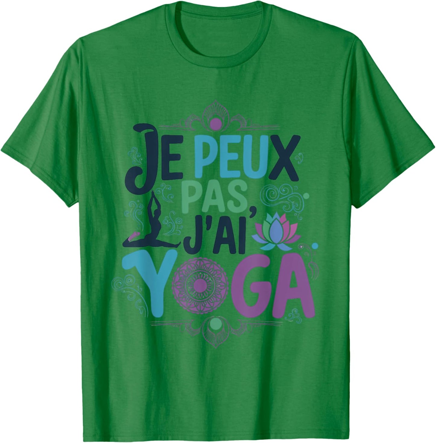 Je Peux Pas Je ai Yoga Funny Excuse Woman Girls Young , white, S T-Shirt - T-Shirt | Irish Green