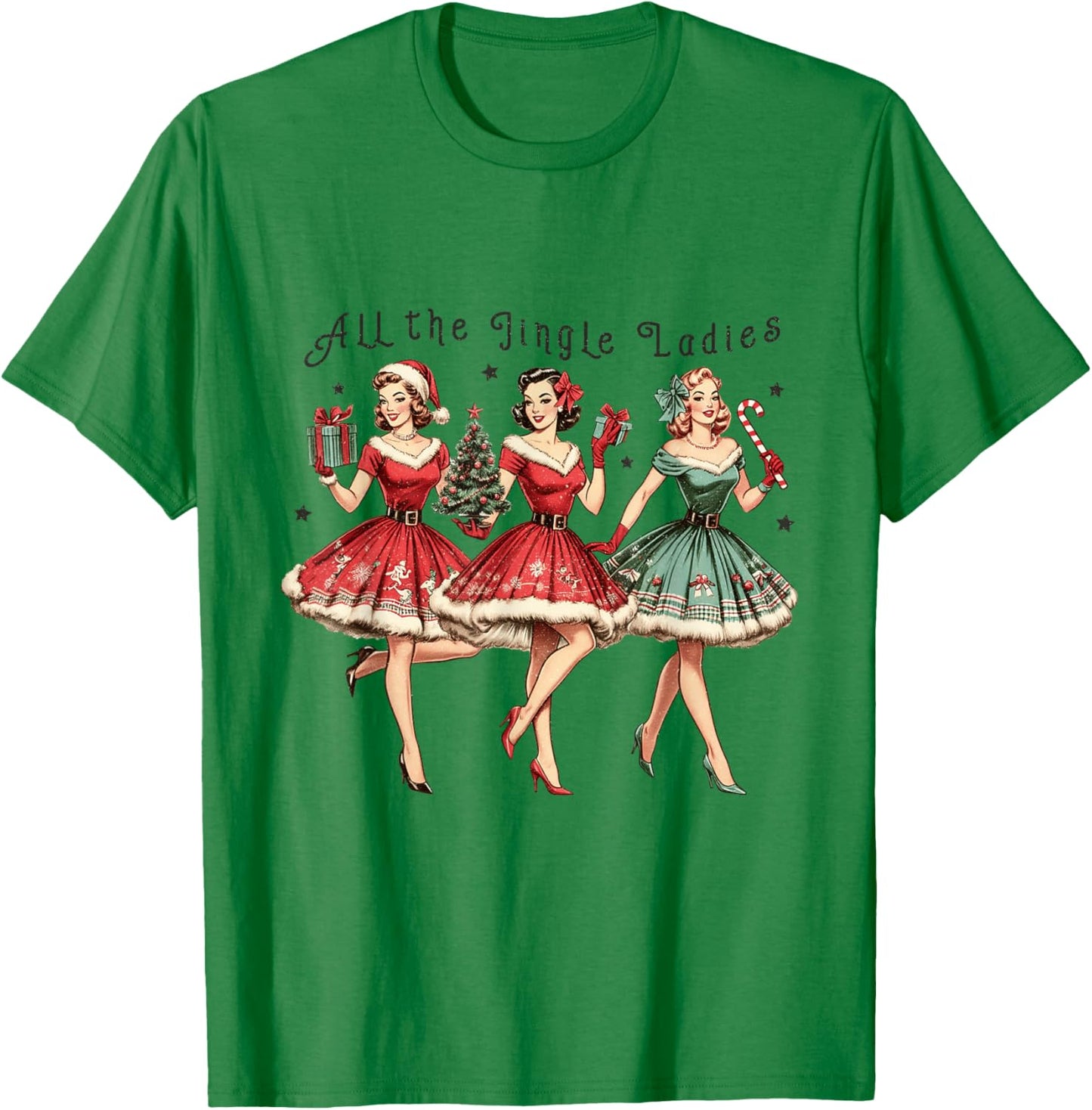 All The Jingle Ladies Funny Vintage Christmas T-Shirt - T-Shirt | Irish Green