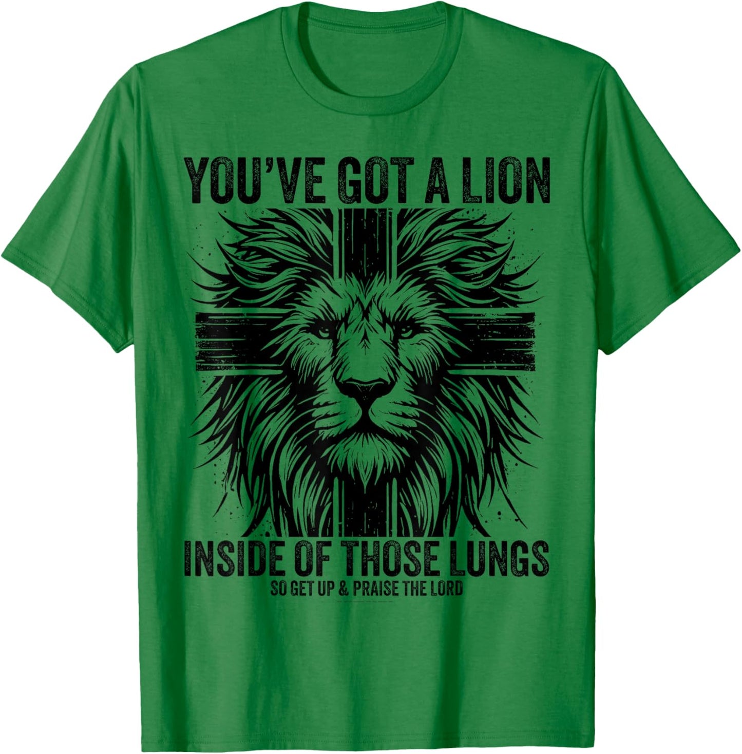 You've Got A Lion Inside Of Those Lungs Christian Religious T-Shirt - T-Shirt | Irish Green
