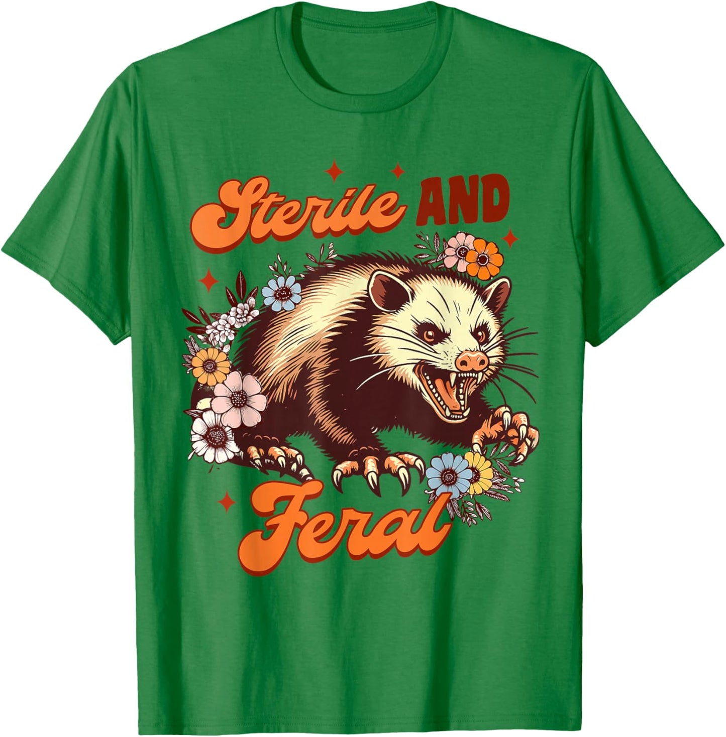 Opossum Lover Weird Mom Trash Eater Possum Sterile & Feral T-Shirt - T-Shirt | Irish Green