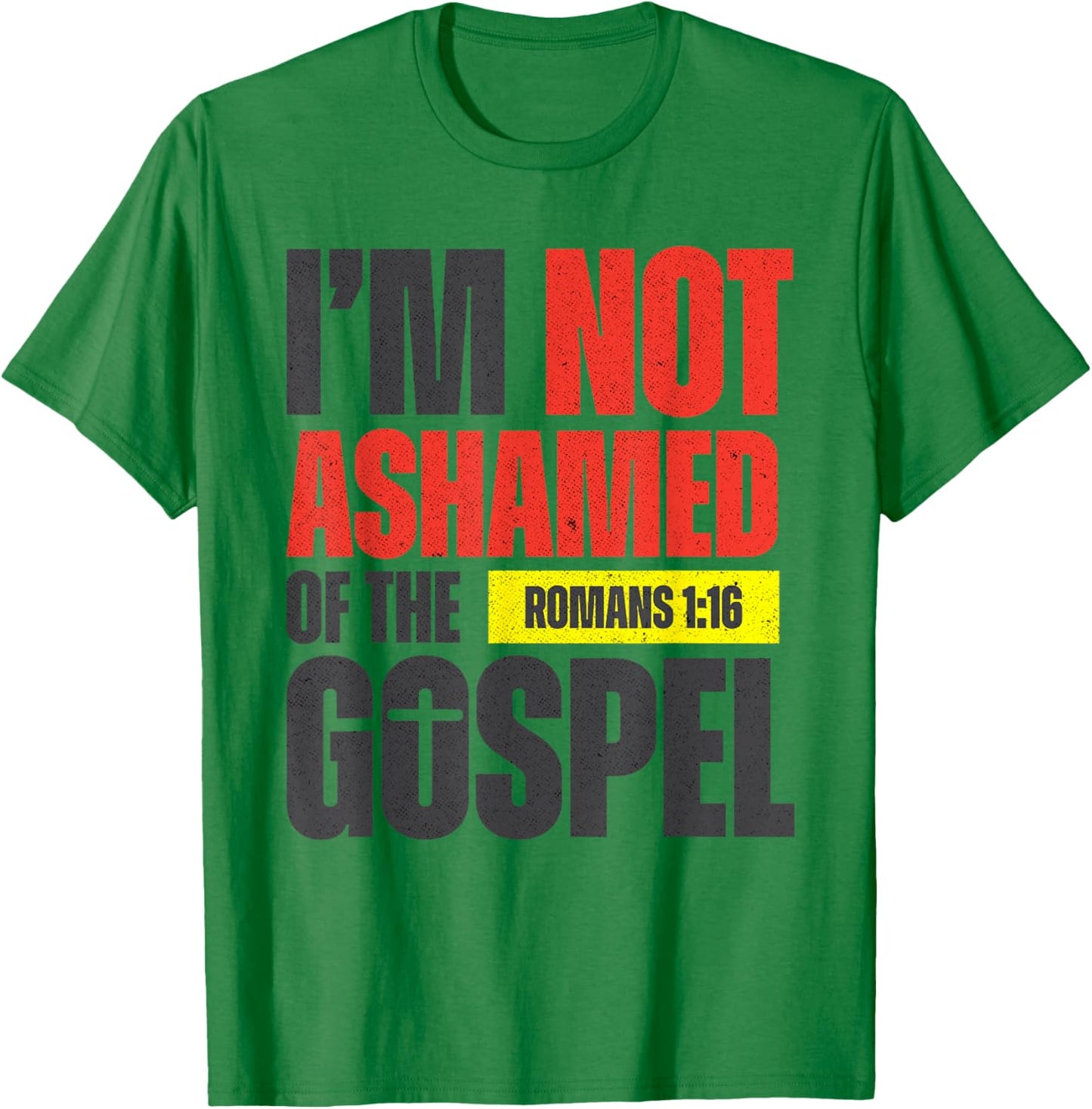 I'm not Ashamed of the Gospel Romans 1:16 Grunge Christian T-Shirt - T-Shirt | Irish Green