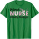 Retired Nurse Officially Discharged Nurse Retirement T-Shirt - T-Shirt | Irish Green