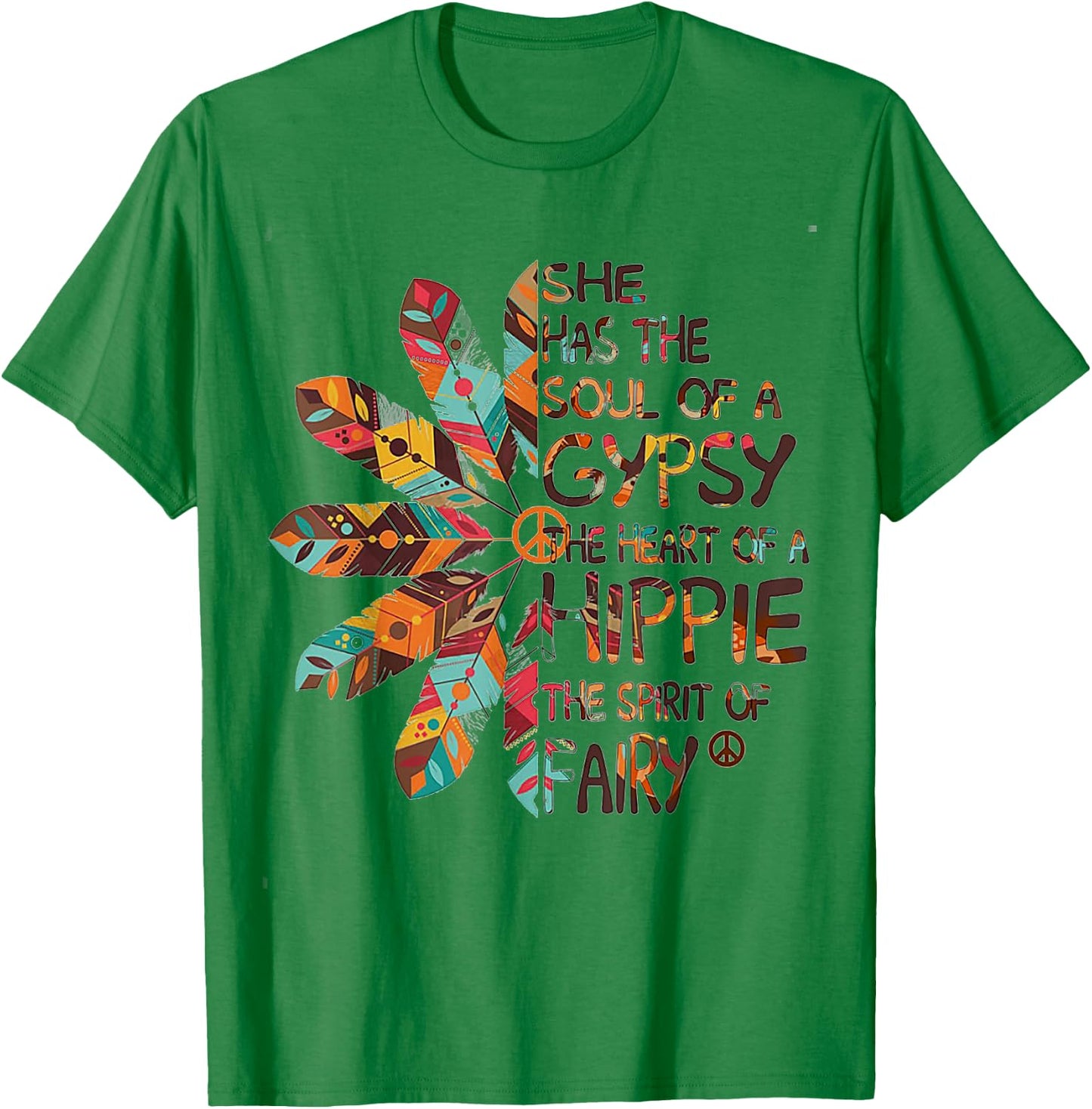 She Has The Soul Of A Gypsy The Heart Of A Hippie T-Shirt - T-Shirt | Irish Green