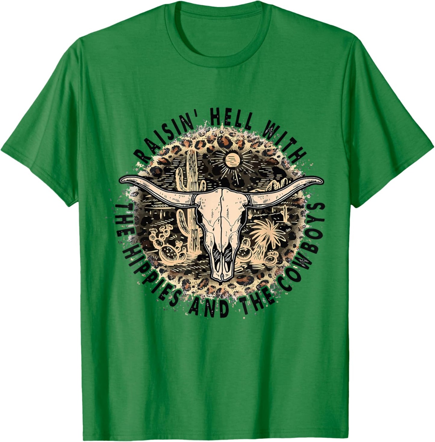 Raisin' Hell With The Hippies And The Cowboys T-Shirt - T-Shirt | Irish Green