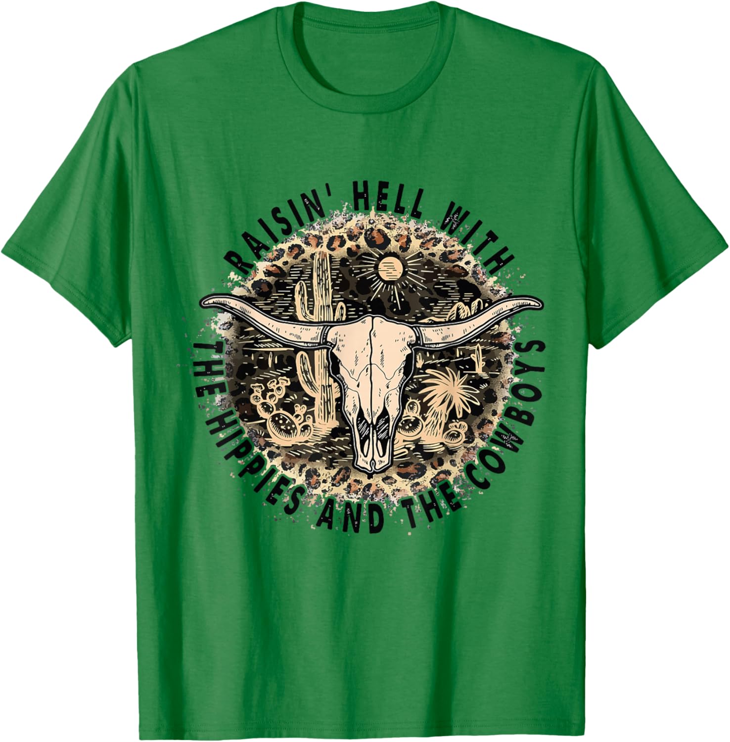Raisin' Hell With The Hippies And The Cowboys T-Shirt - T-Shirt | Irish Green