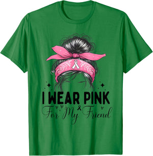 I wear pink for my Friend Breast Cancer Support messy bun T-Shirt - T-Shirt | Irish Green