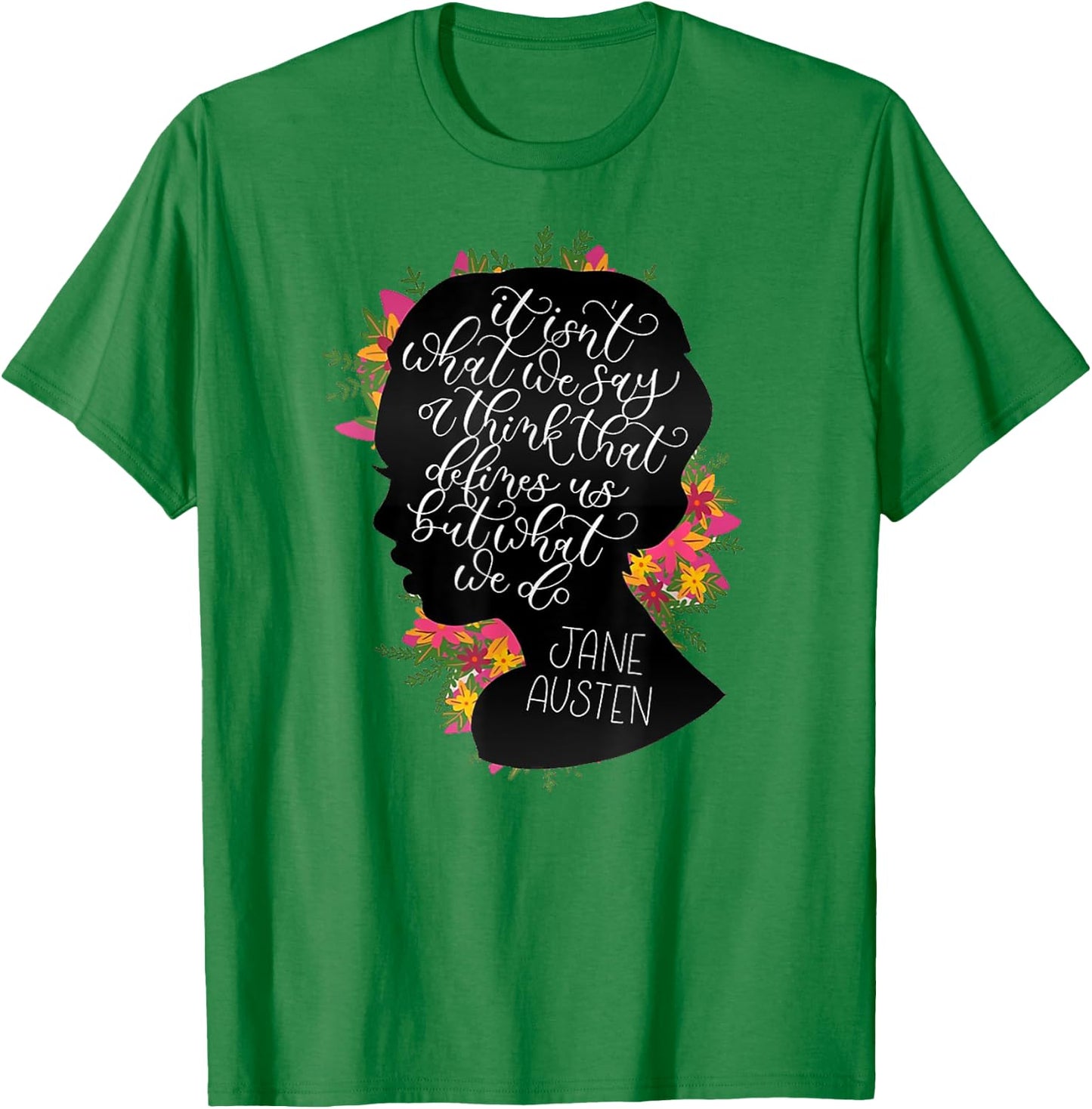 Jane Austen Vintage Quote Literary Book Club Fans T-Shirt - T-Shirt | Irish Green