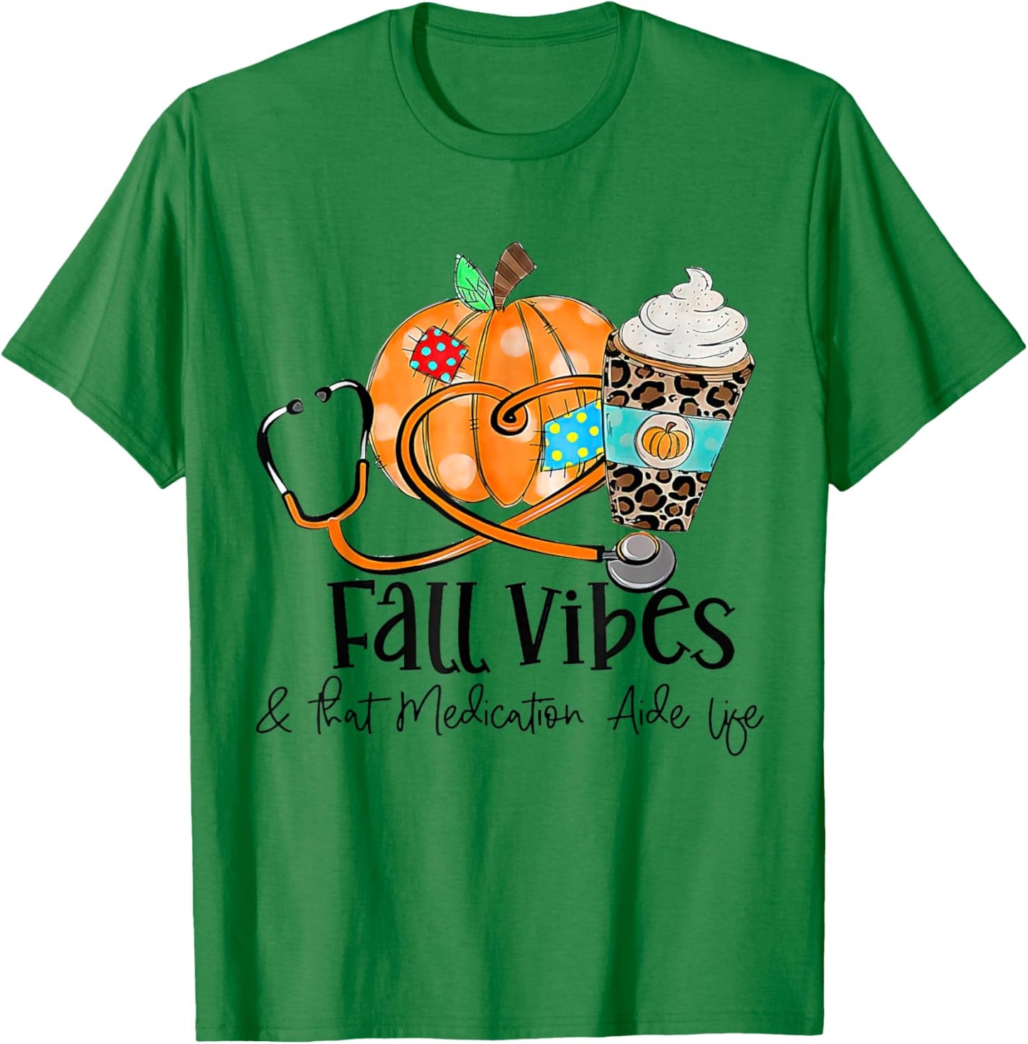 Fall Vibes And Medication Aide Life Pumpkin Leopard T-Shirt - T-Shirt | Irish Green