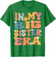 In My Big Sister Era Groovy Big Sister 2026 Cute Big Sis T-Shirt - T-Shirt | Irish Green
