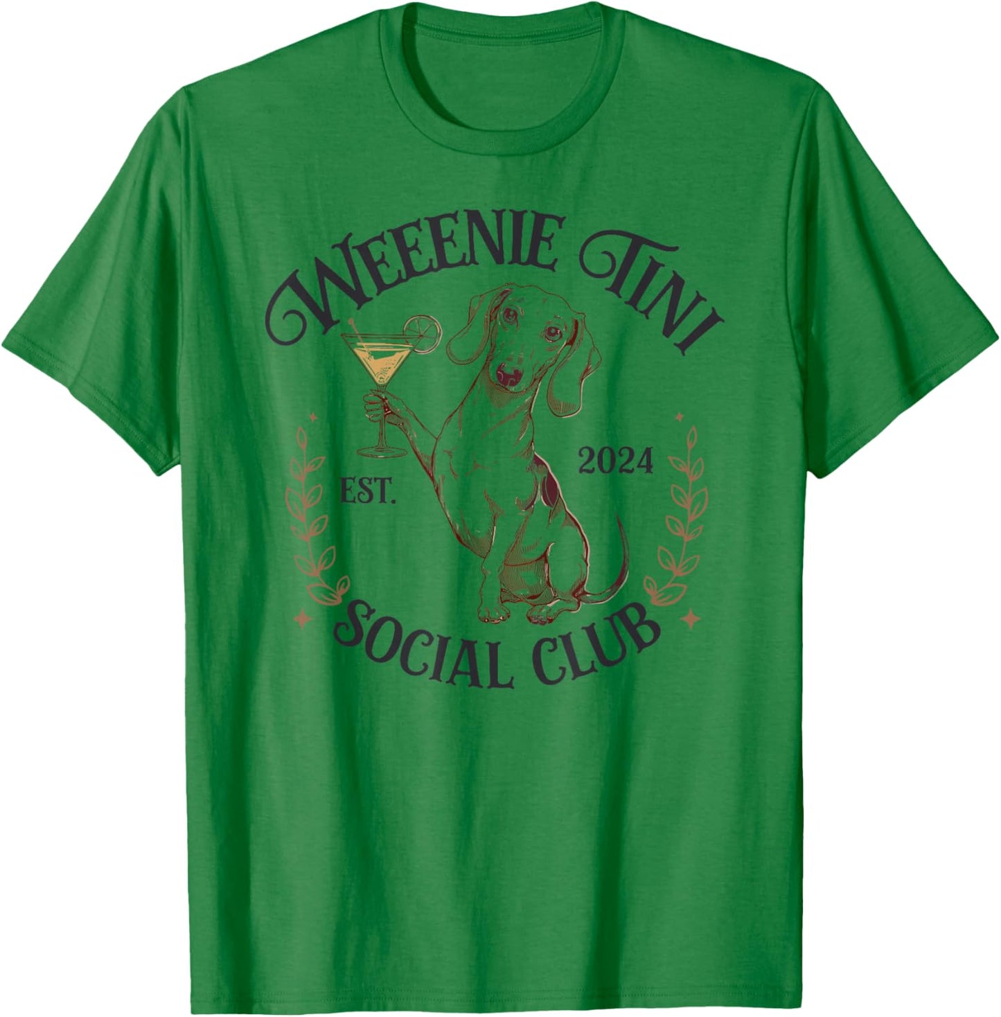 Dachshund Weenie Tini Social Club Lover funny Weiner Dog Women T-Shirt - T-Shirt | Irish Green