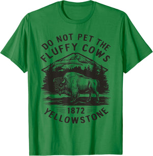 Do Not Pet the Fluffy Cows Yellowstone Design T-Shirt - T-Shirt | Irish Green