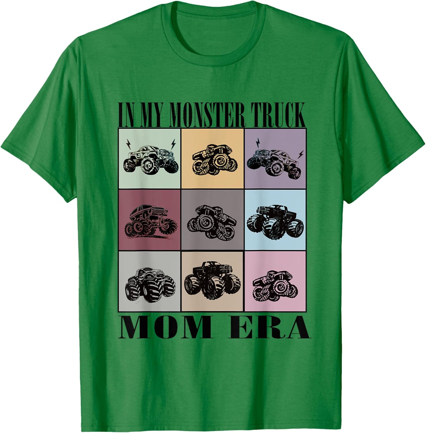 In My Monster Trucks Mom Era T-Shirt - T-Shirt | Irish Green