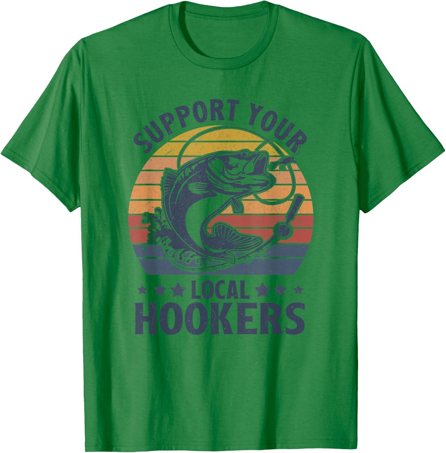 Vintage Support Your Local Hookers Funny Bass Fishing Rod T-Shirt - T-Shirt | Irish Green