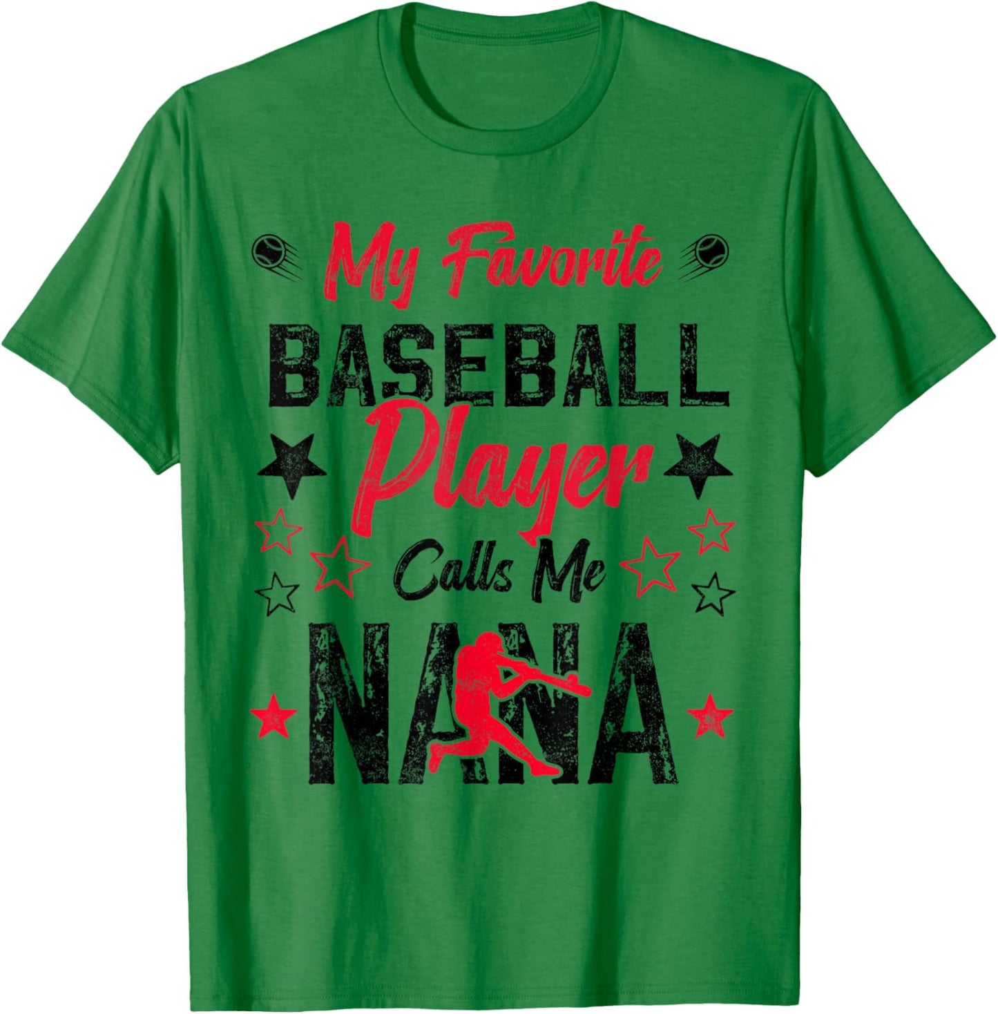 My Favorite Baseball Player Calls Me Nana funny grandma T-Shirt - T-Shirt | Irish Green