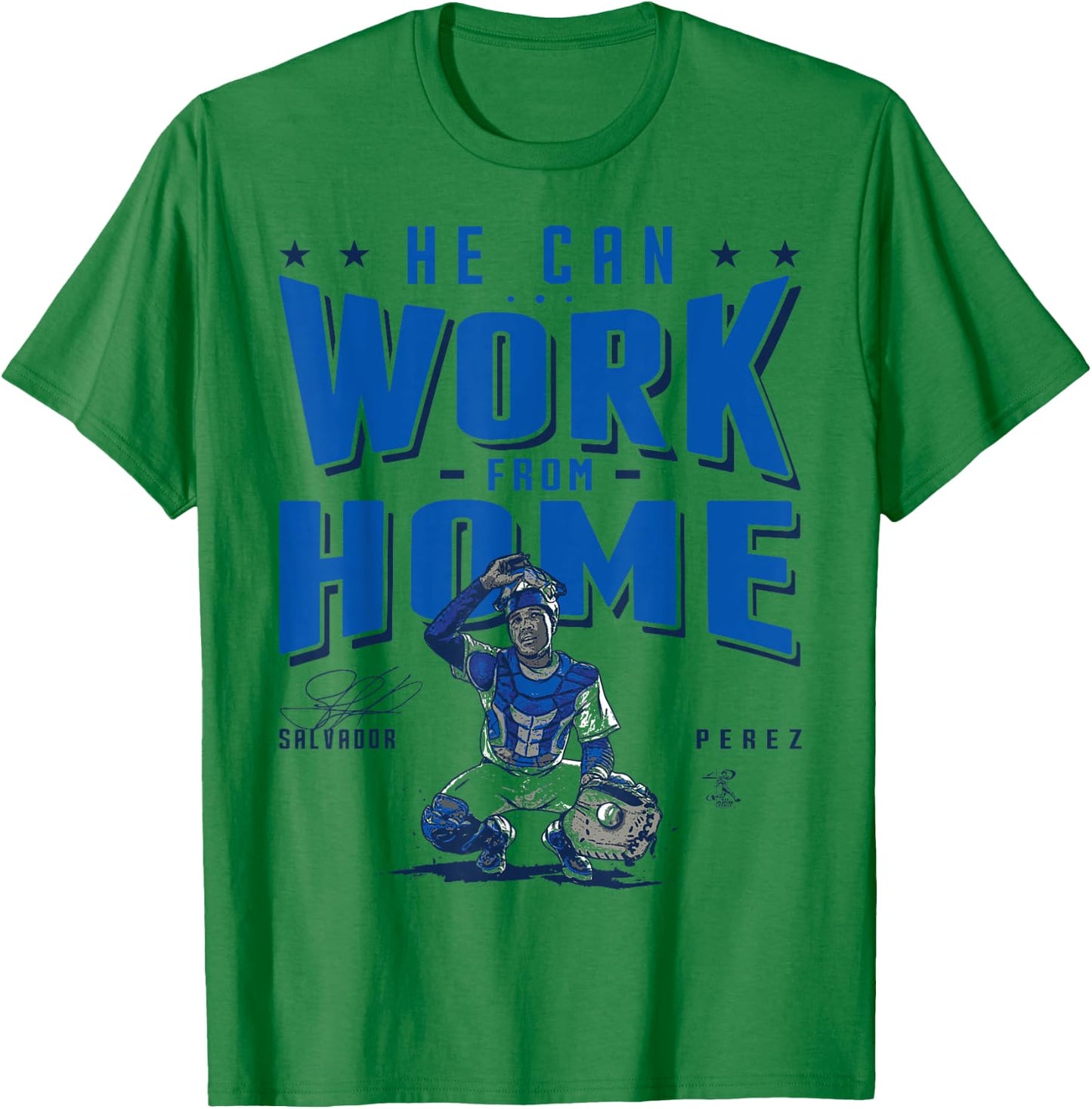 Salvador Perez He Can Work From Home - Apparel T-Shirt - T-Shirt | Irish Green