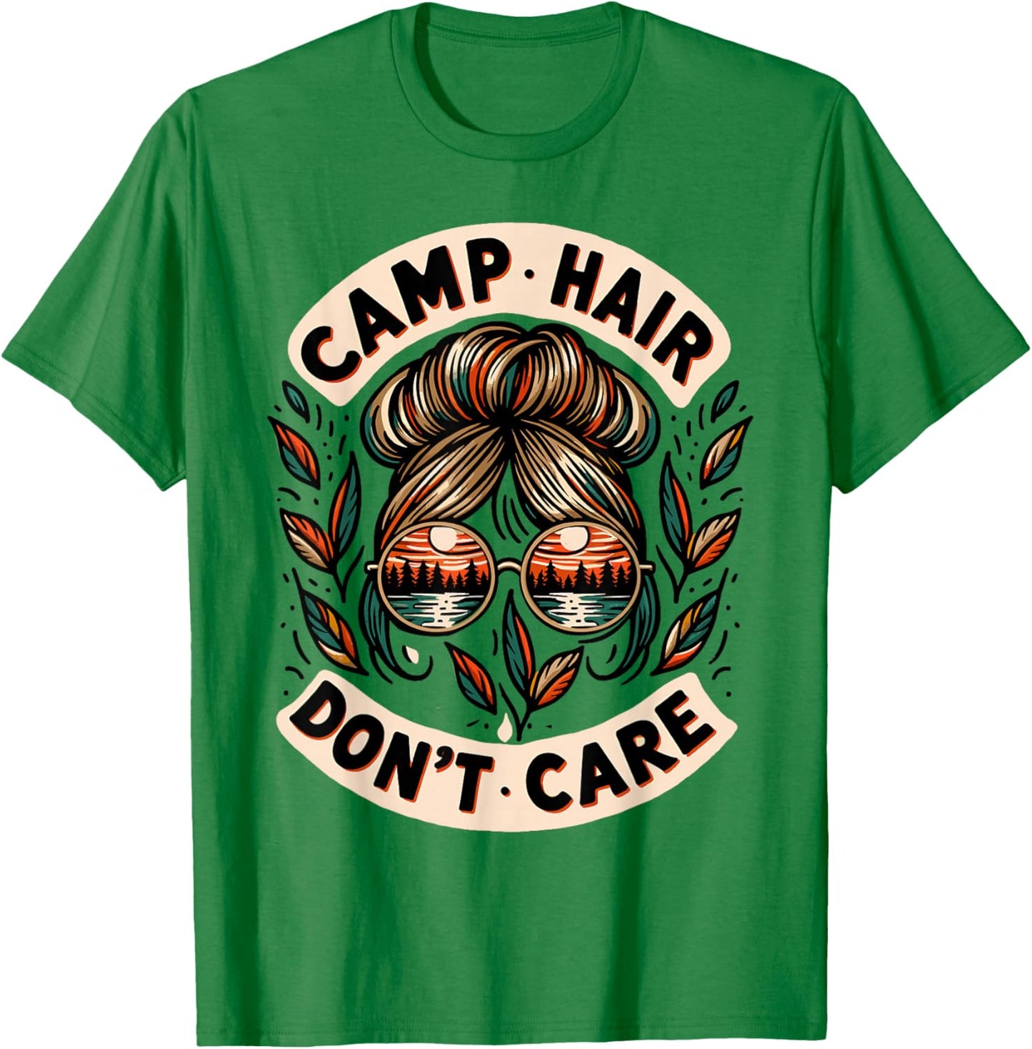 Messy Bun Camping Life Love Camp Hair Dont Care Women Camper T-Shirt - T-Shirt | Irish Green