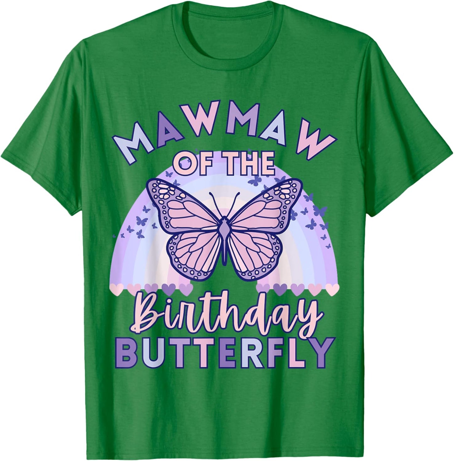 Mawmaw Of The Birthday Butterfly Kids Bday Mamaw Grandma T-Shirt - T-Shirt | Irish Green