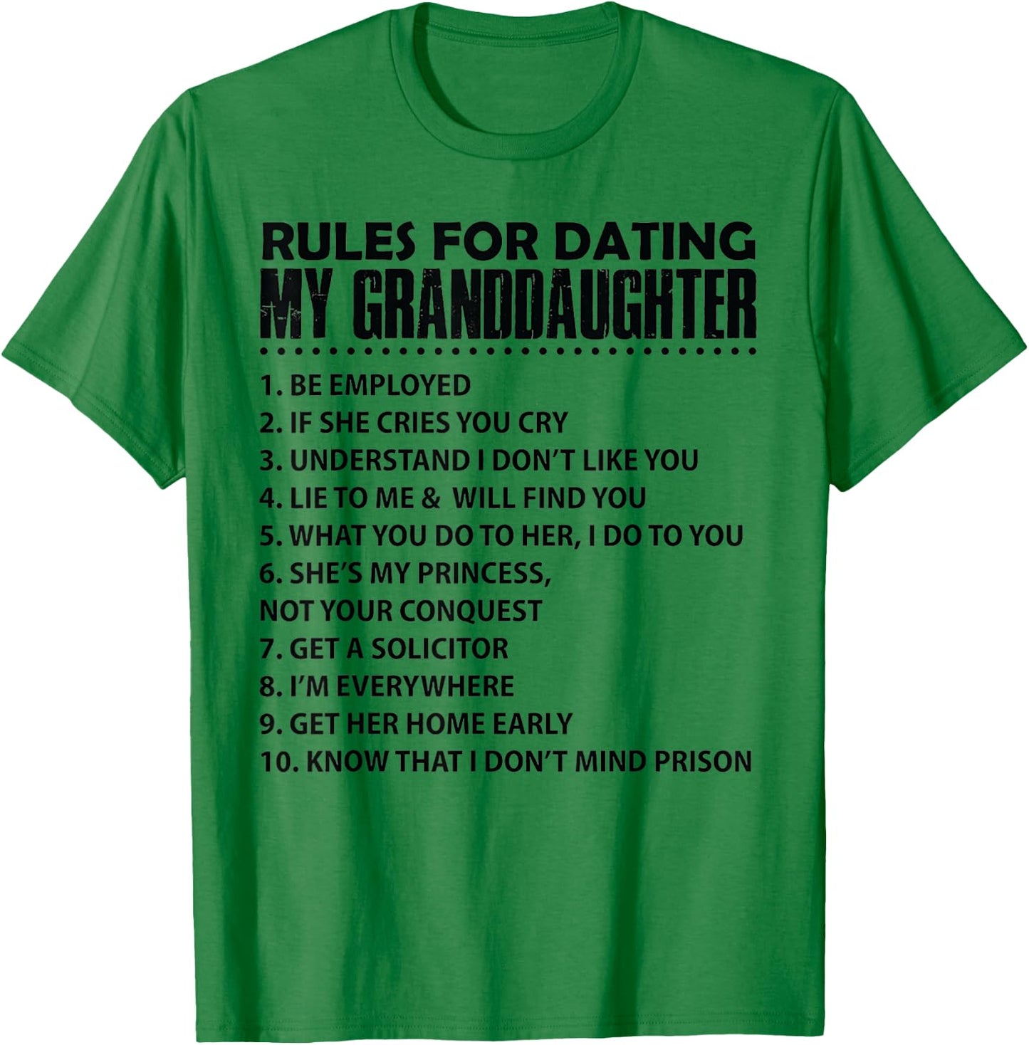 Rules For Dating My GrandDaughter T-Shirt - T-Shirt | Irish Green