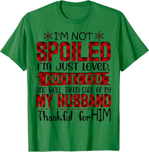 Wife I'm Not Spoiled I'm Just Loved Protected By My Husband T-Shirt - T-Shirt | Irish Green