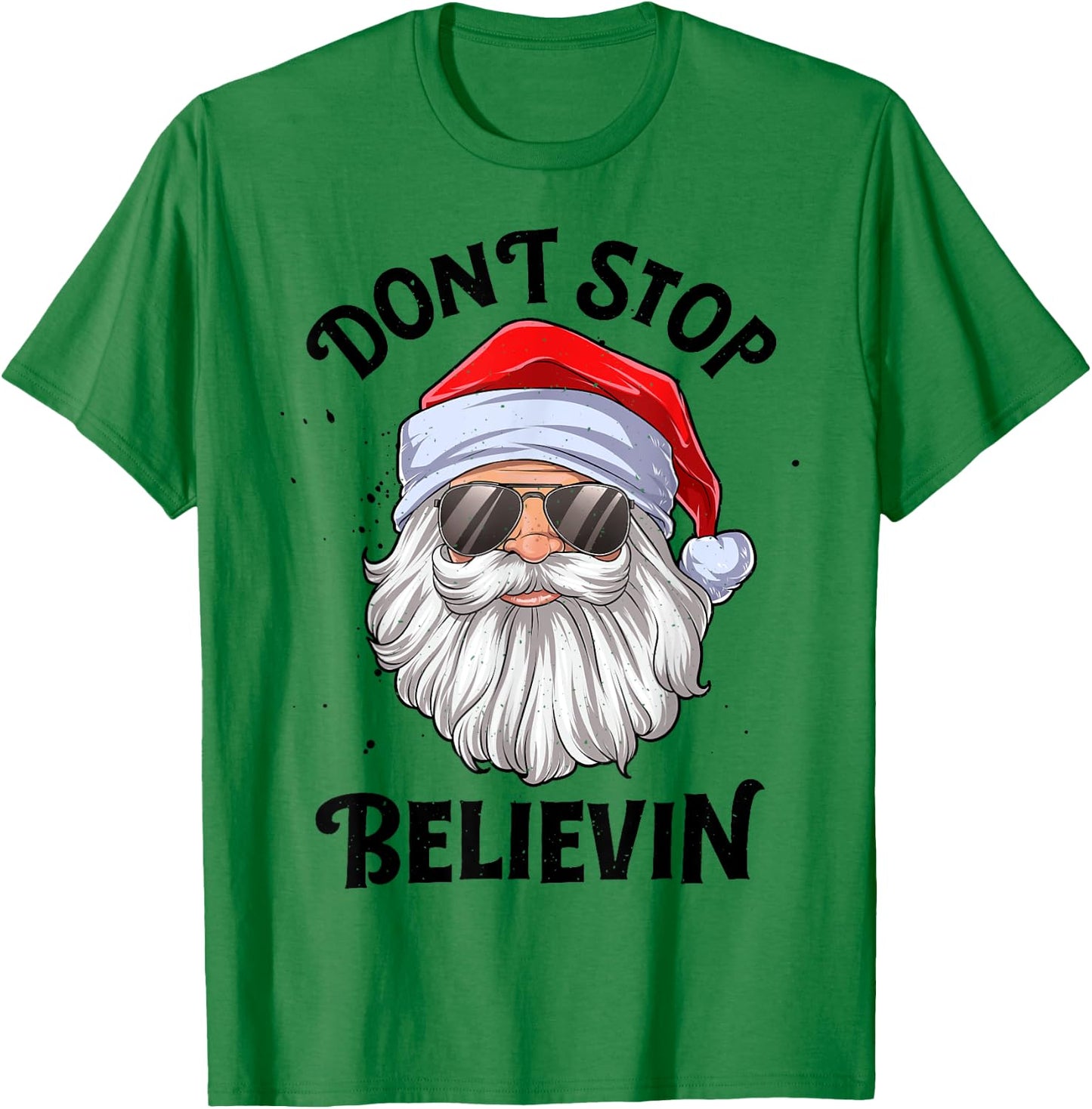 Don't Stop Believin Santa Christmas Boys Girls Funny Xmas T-Shirt - T-Shirt | Irish Green