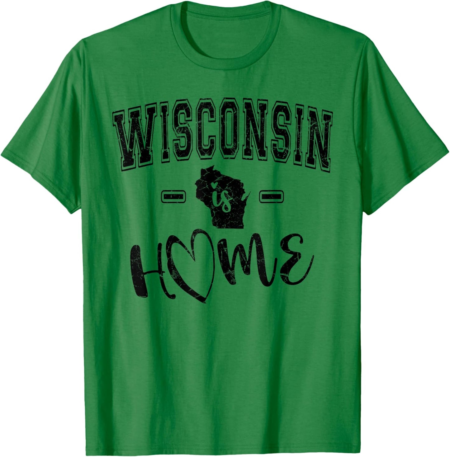 Wisconsin Is Home State Pride Graphic Design Wisconsin Love T-Shirt - T-Shirt | Irish Green