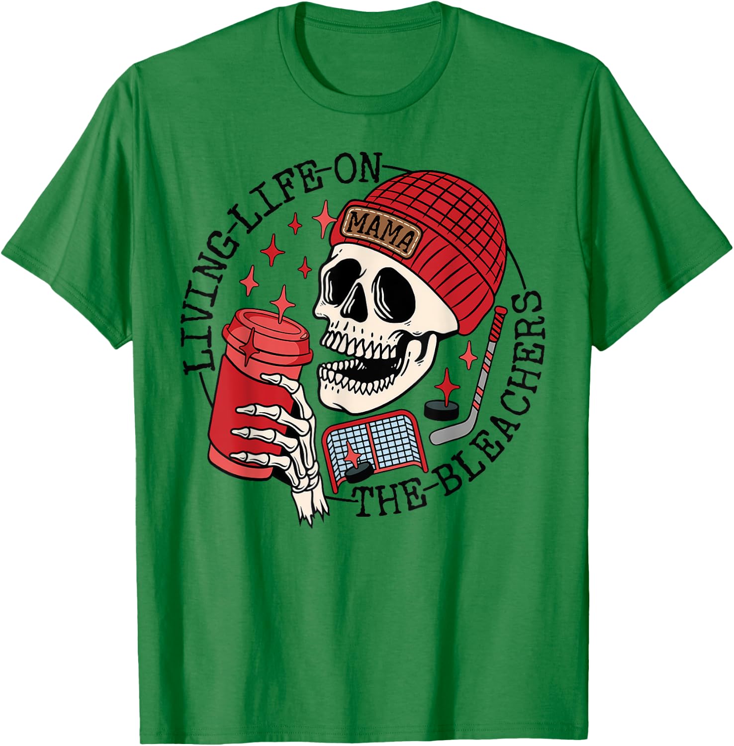 Living Life On the Bleachers Skeleton Mom Coffee Hockey Mama T-Shirt - T-Shirt | Irish Green