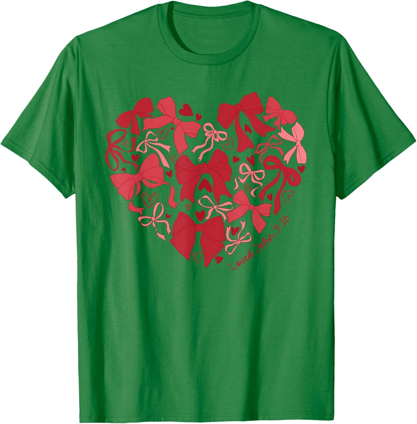 Loved John 3 16 Bow Valentine Christian Bible Verse Women T-Shirt - T-Shirt | Irish Green
