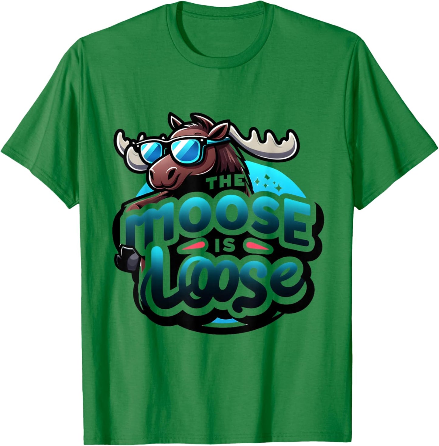 The Moose Is Loose Funny Men Women Kids Animal Lover Hiking T-Shirt - T-Shirt | Irish Green