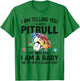 I Am Telling You I'm Not A Pitbull Dog Lovers Gifts T-Shirt - T-Shirt | Irish Green
