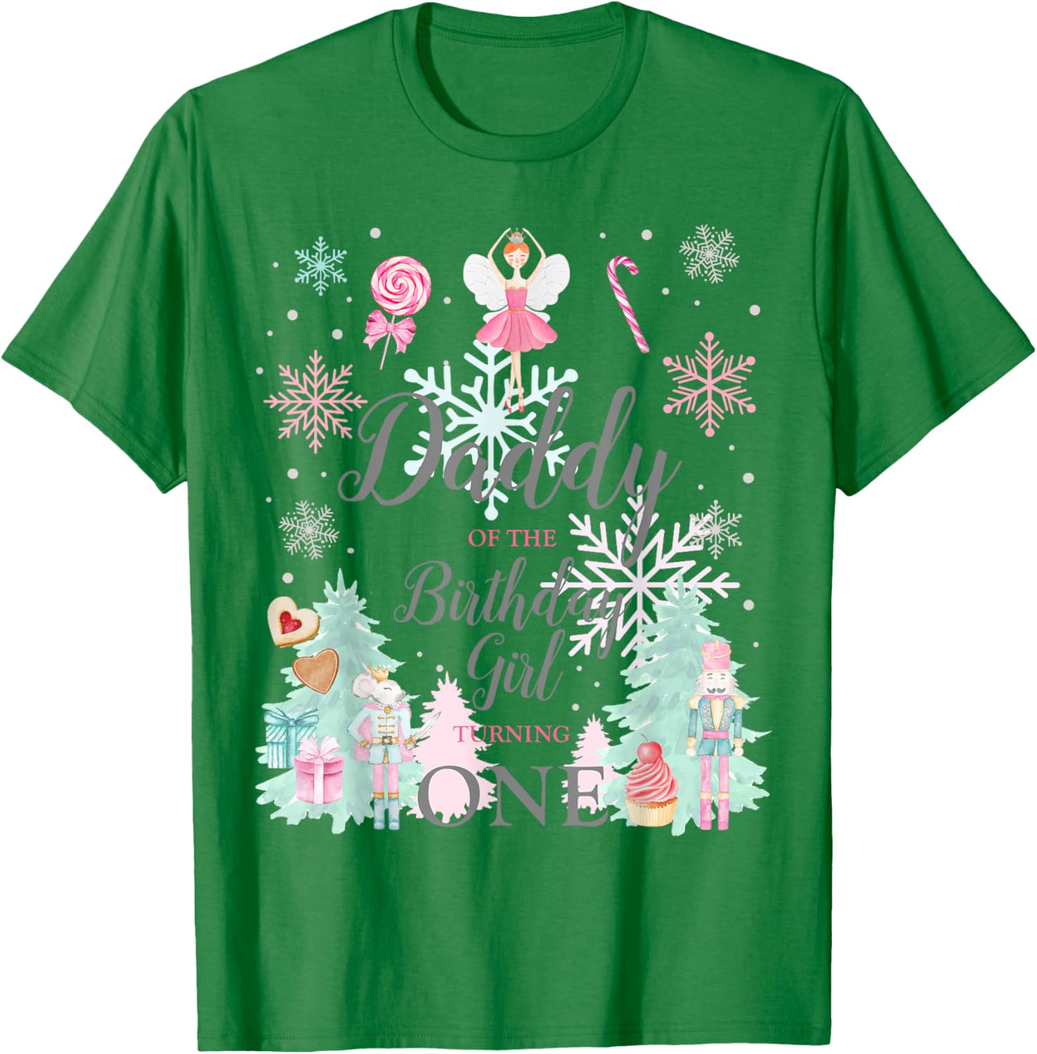 Daddy Nutcracker 1st Birthday Girl Land of Sweets Ballet T-Shirt - T-Shirt | Irish Green
