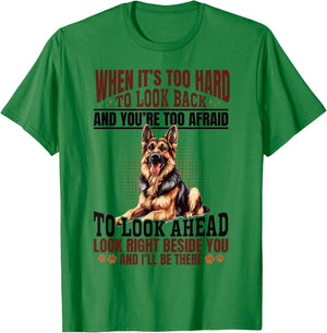 German Shepherd Dog Breed When it´s too Hard to Look Back T-Shirt - T-Shirt | Irish Green