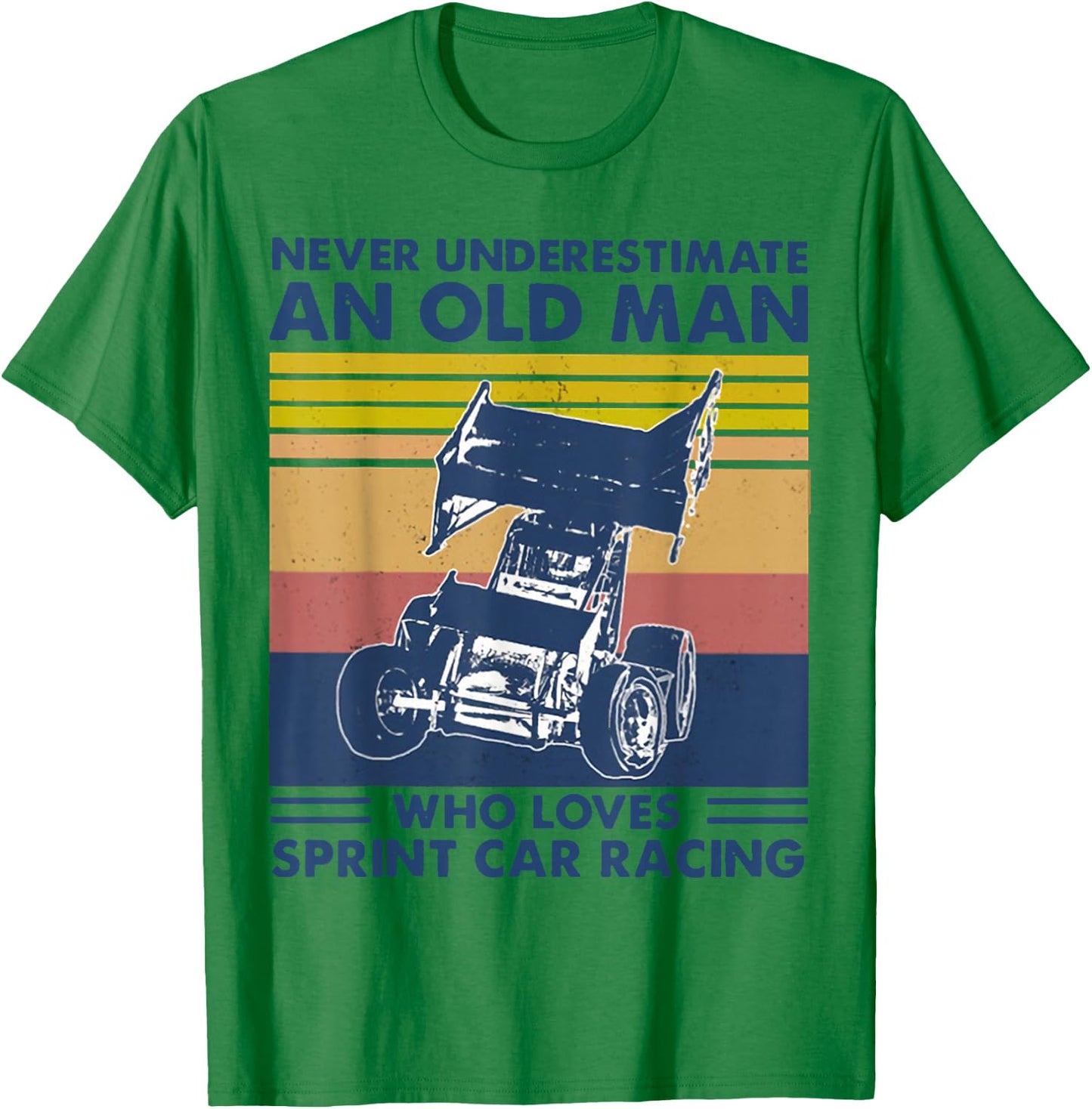 Never Underestimate an Old Man Who Loves Sprint Car Racing T-Shirt - T-Shirt | Irish Green