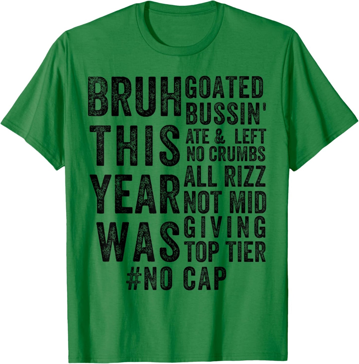 Bruh This Year Was Goated No Cap Funny Last Day Of School T-Shirt - T-Shirt | Irish Green