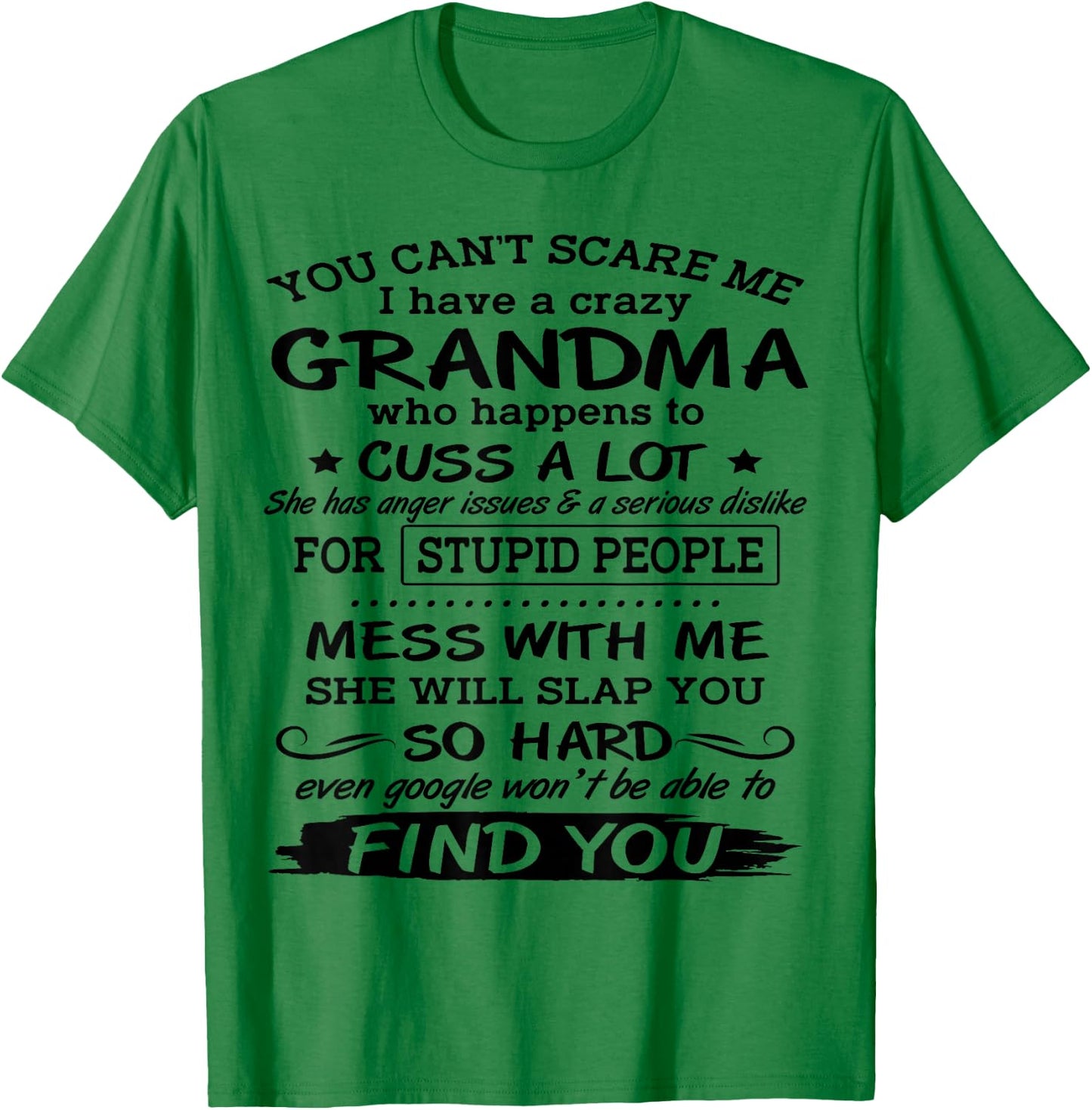 You Can't Scare Me I have A Crazy Grandma T-Shirt - T-Shirt | Irish Green