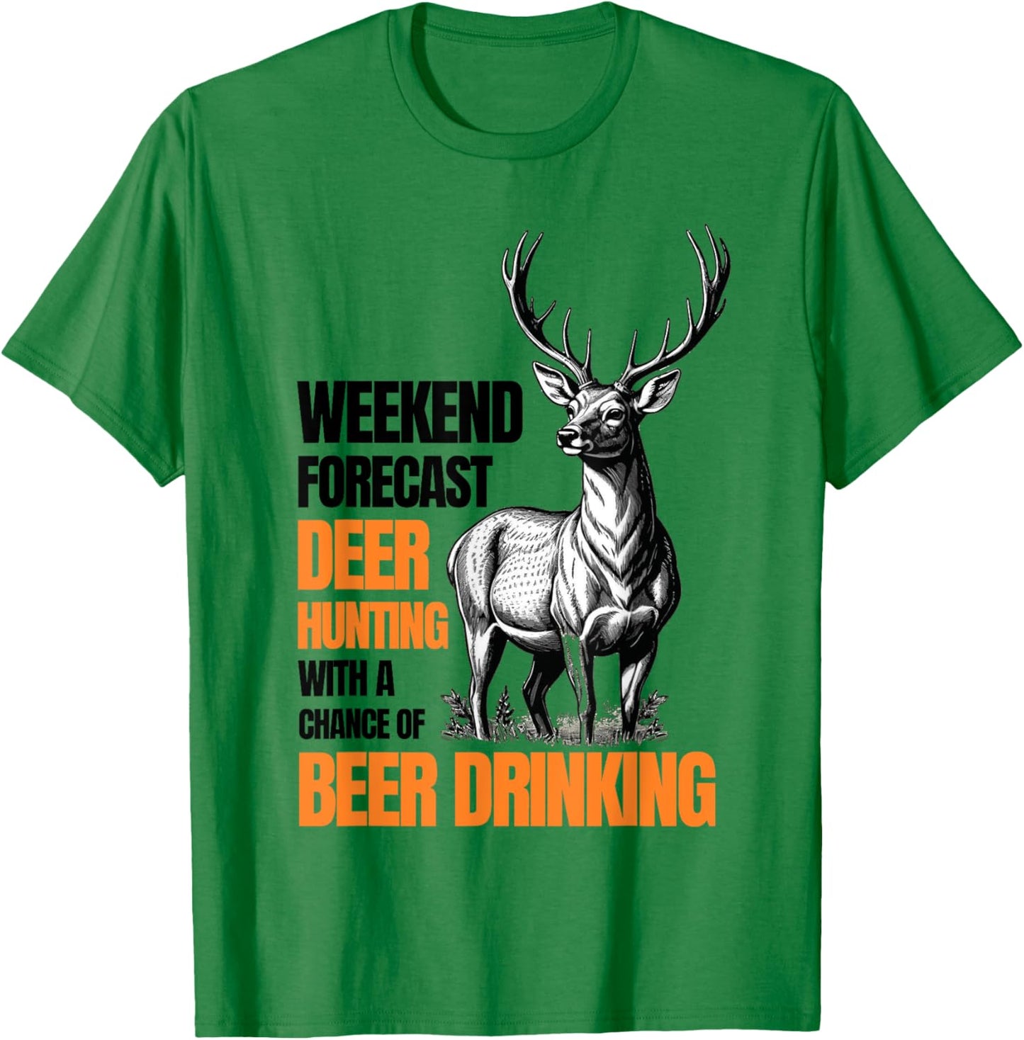 Funny Deer Hunting Season Hunter Drinking Beer T-Shirt - T-Shirt | Irish Green