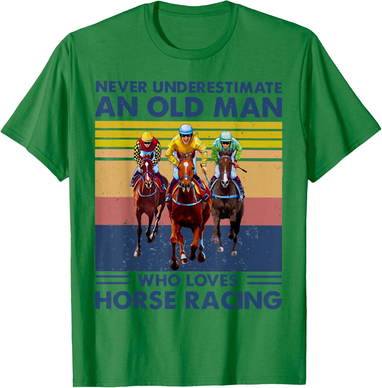 Never Underestimate an Old Man Who Loves Horse Racing T-Shirt - T-Shirt | Irish Green