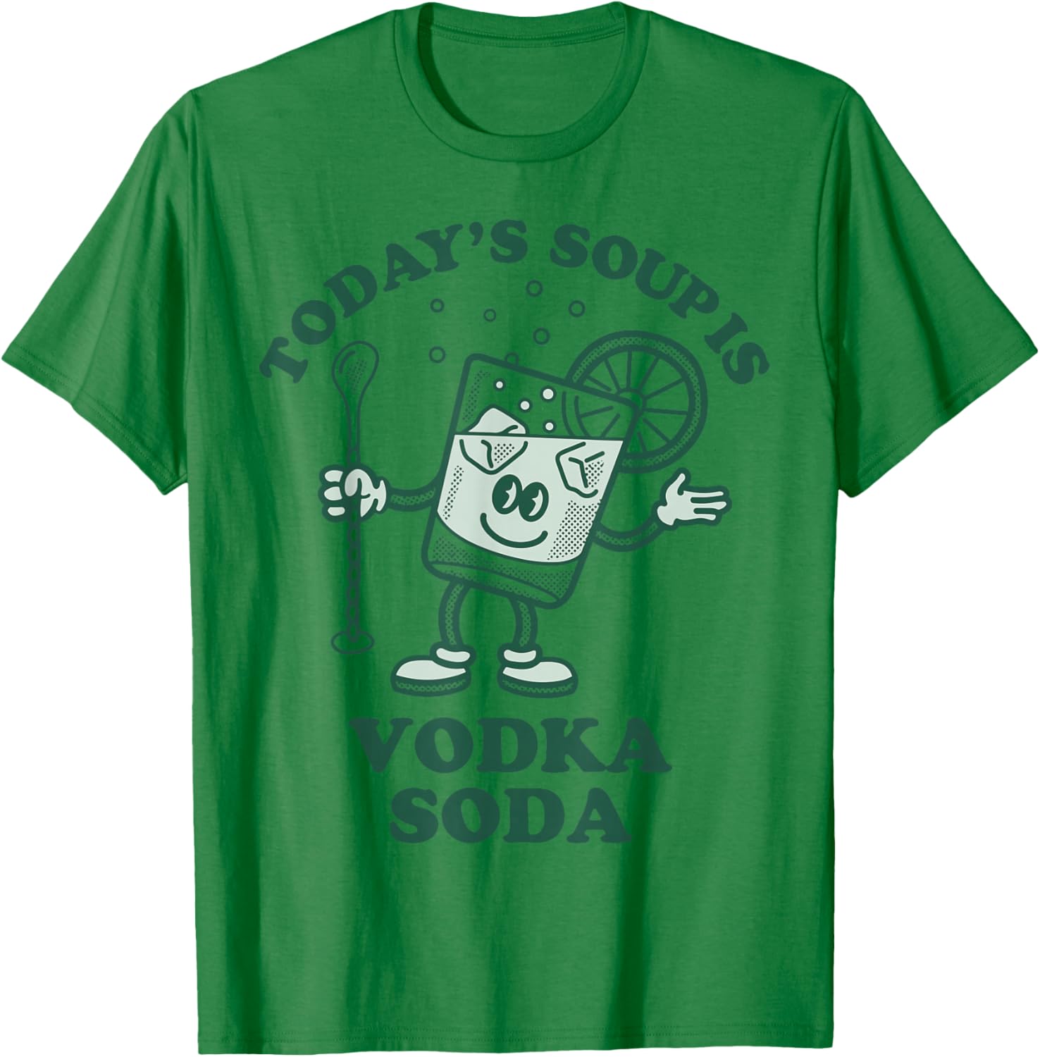 Today's Soup Is Vodka Soda T-Shirt - T-Shirt | Irish Green
