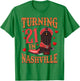 21st Birthday Country Western Life Turning 21 In Nashville T-Shirt - T-Shirt | Irish Green