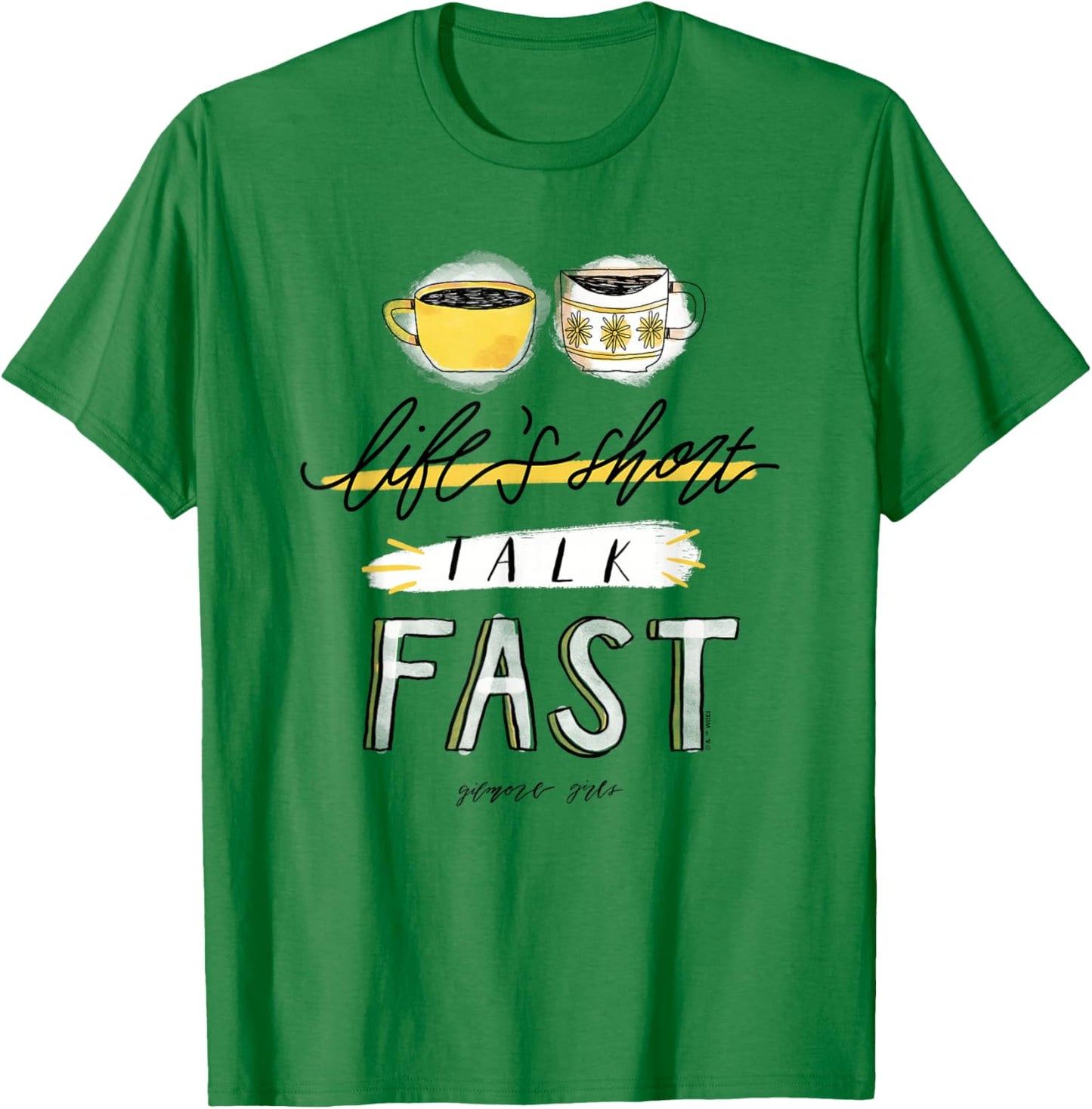 Gilmore Girls Life's Short Talk Fast T-Shirt - T-Shirt | Irish Green
