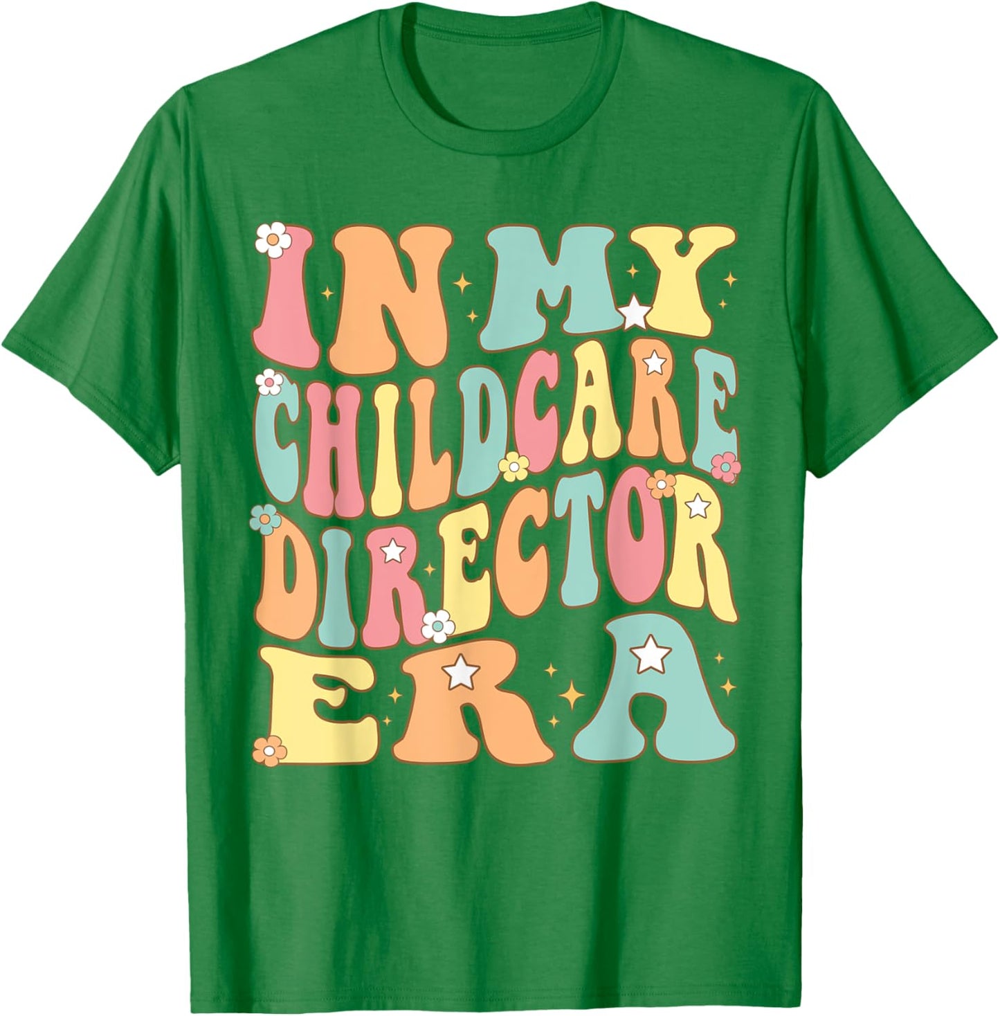 In My Childcare Director Era Groovy administrator Christmas T-Shirt - T-Shirt | Irish Green