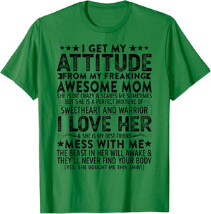 I Get My Attitude From My Freaking Awesome Mom Mothers Gift T-Shirt - T-Shirt | Irish Green