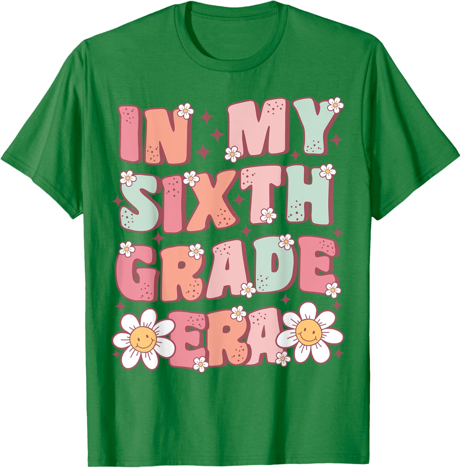 In My Sixth Grade Era Cute Groovy 6th Grade Back to School T-Shirt - T-Shirt | Irish Green