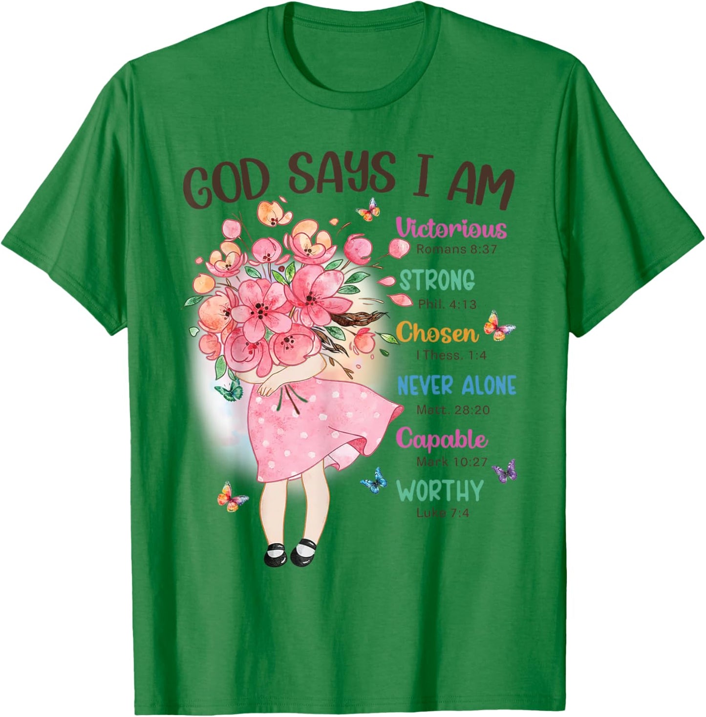 God Says I Am Flowers Christian Bible Verse Kids Girls T-Shirt - T-Shirt | Irish Green