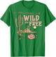 Western If I Was Cowboy I'd Be Wild And Free Cowgirl Country T-Shirt - T-Shirt | Irish Green