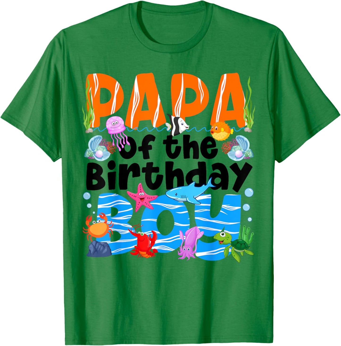 Papa Under Sea Birthday Party Boys Ocean Sea Animals Themed T-Shirt - T-Shirt | Irish Green