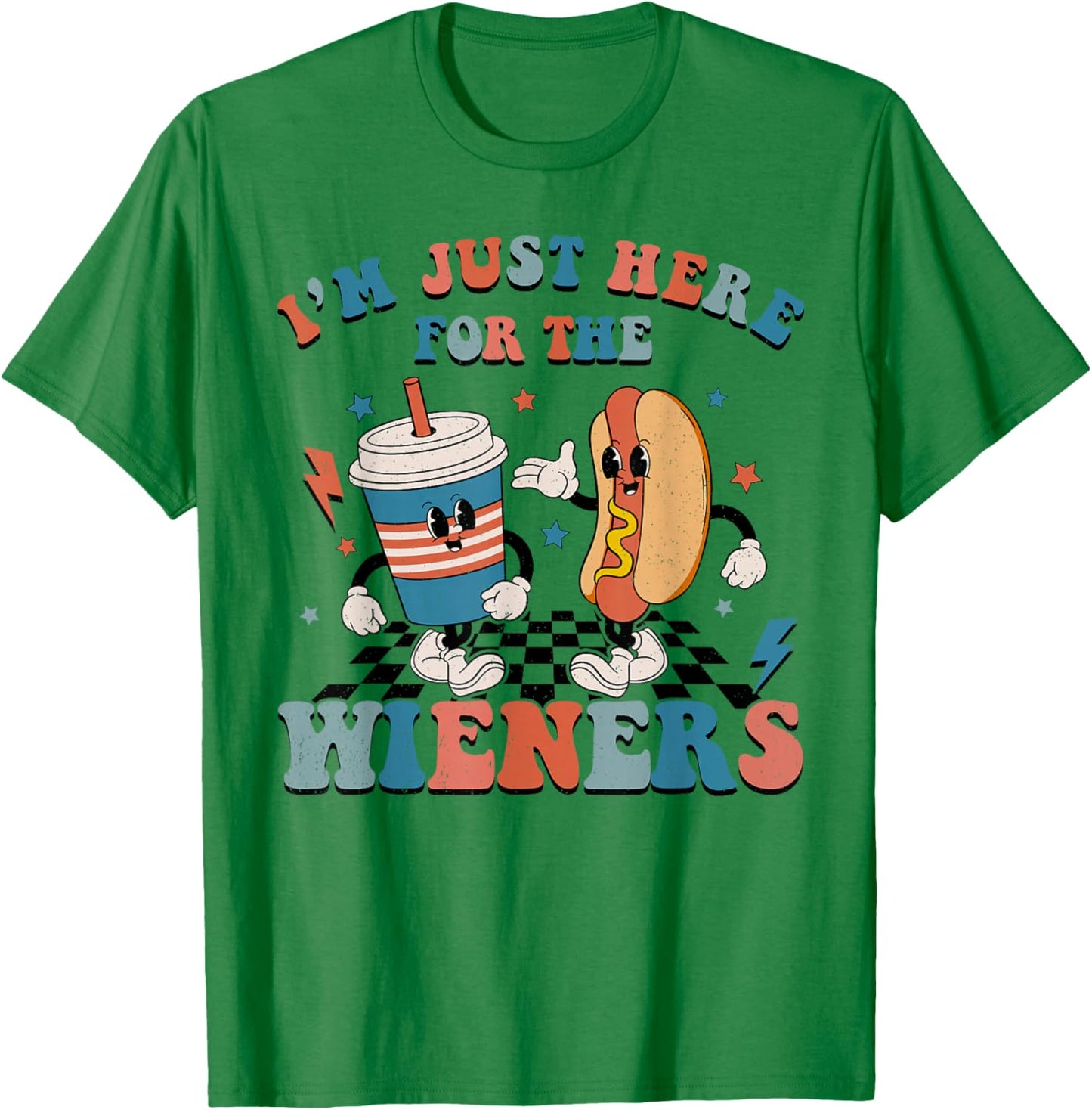 Hot Dog I'm Just Here For The Wieners 4Th Of July Women T-Shirt - T-Shirt | Irish Green