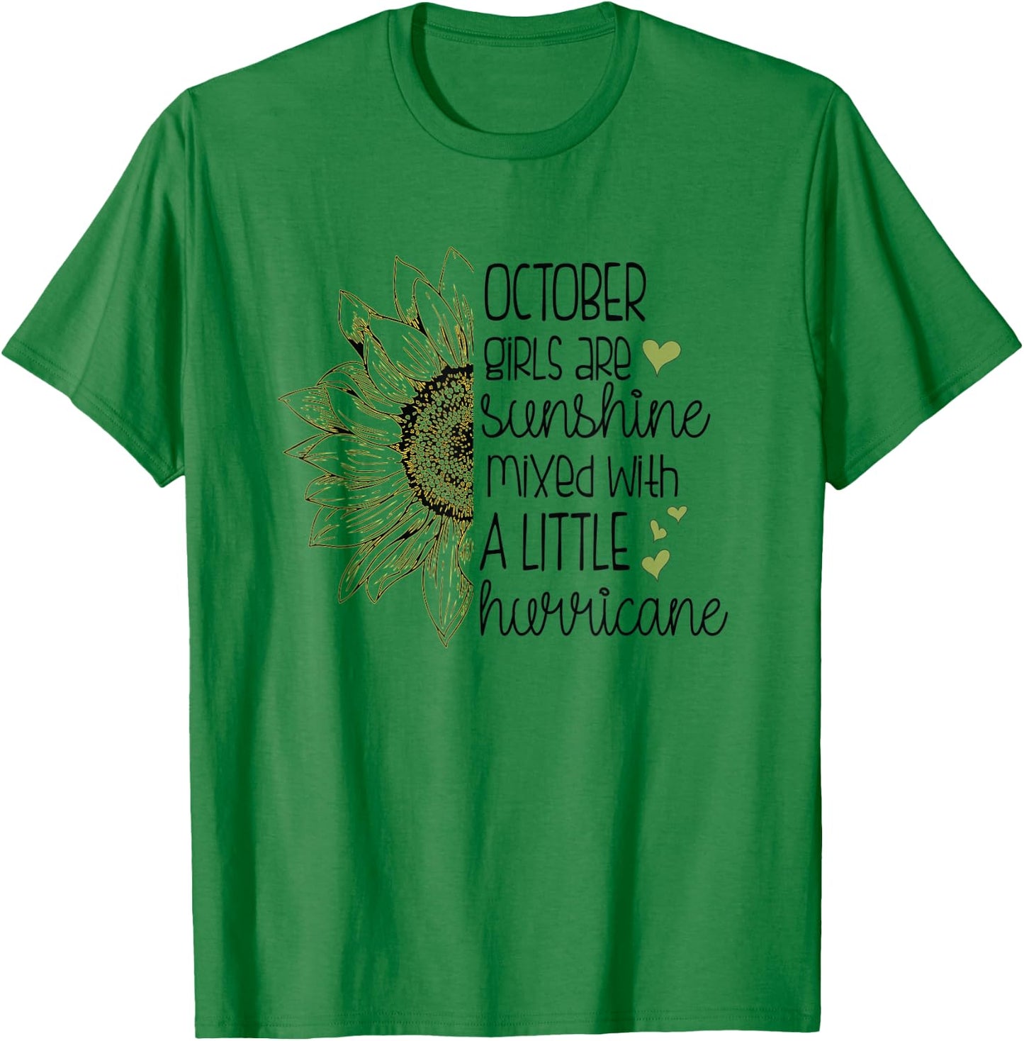 October Girls Are Sunshine Mixed With A Little Hurricane T-Shirt - T-Shirt | Irish Green