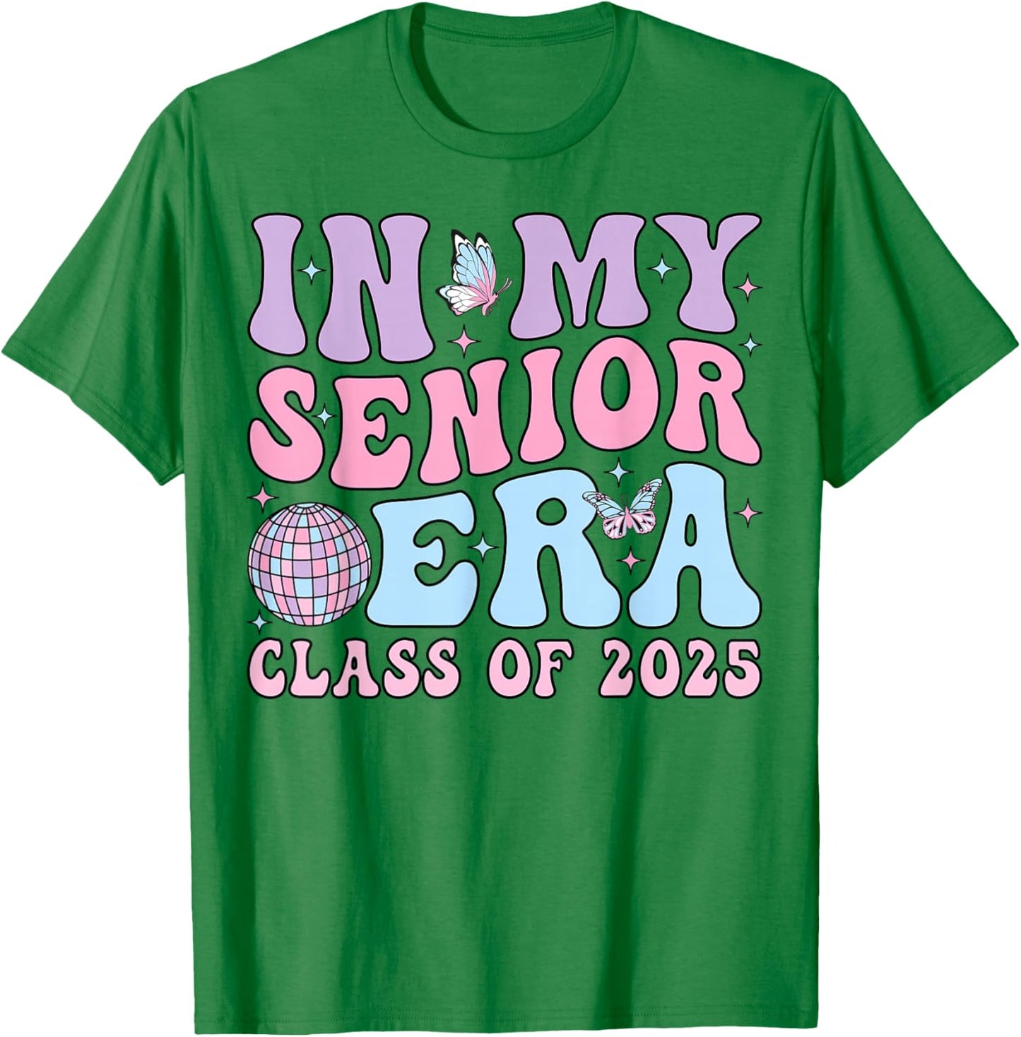 In My Senior Era Class of 2025 Senior 2025 Graduation T-Shirt - T-Shirt | Irish Green