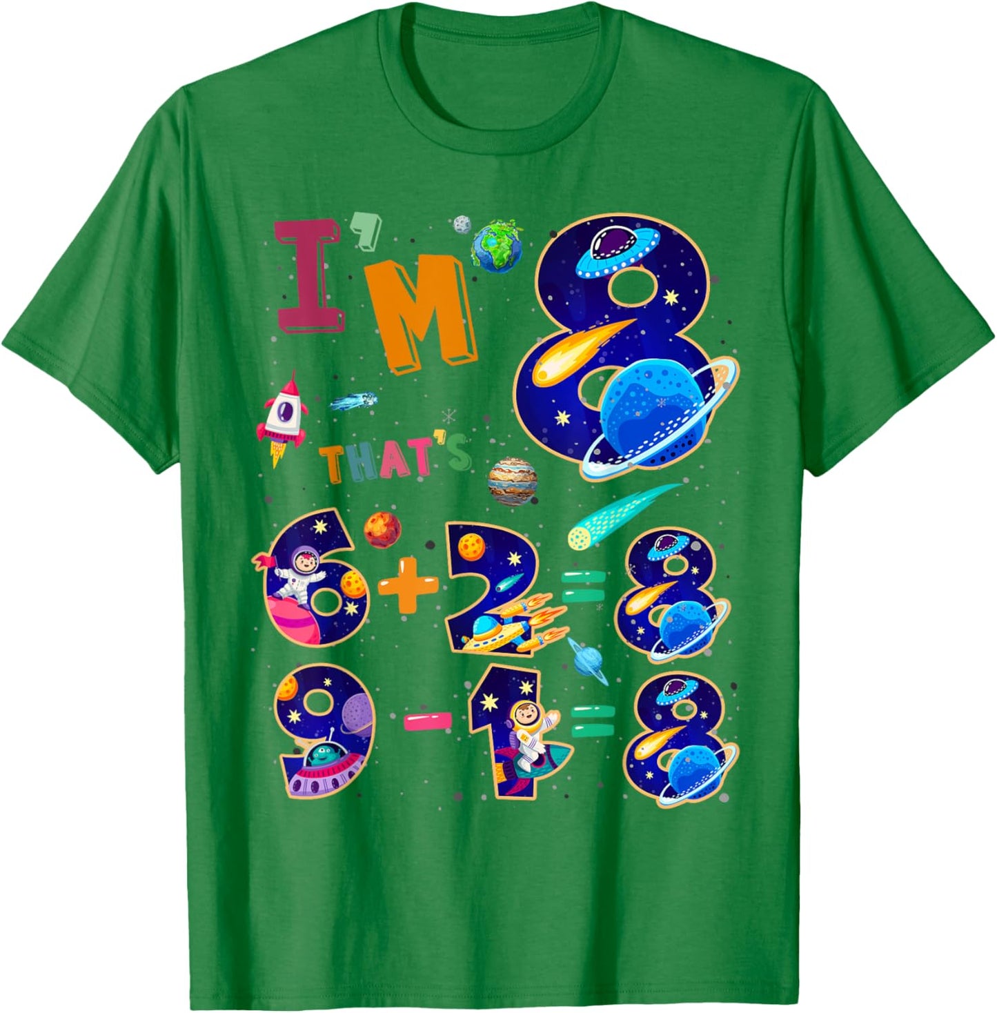 Maths 8th Birthday Space Idea For Kids & 8 Year Old Numbers T-Shirt - T-Shirt | Irish Green