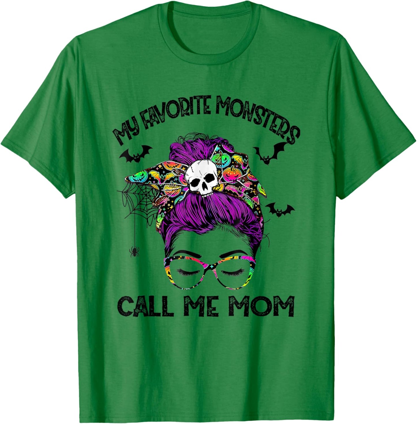 My Favorite Monsters Call Me Mom Messy Bun Happy Halloween T-Shirt - T-Shirt | Irish Green